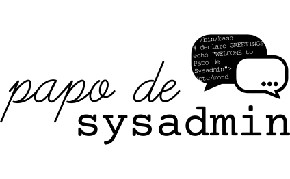 Papo de Sysadmin